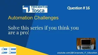 Challenge 15| Mastering TOSCA Automation Testing | TOSCA Obstacles |