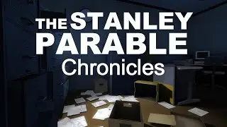 The Stanley Parable Chronicles