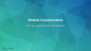 Set up custom fields in contacts in Vtiger CRM