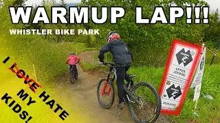 WARMUP LAP following my Kids at Whistler Bike Park