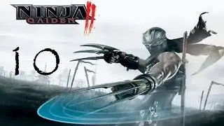 Прохождение Ninja Gaiden 2 (Xbox360) на русском с комментариями Глава 10