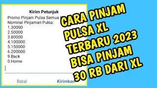 CARA PINJAM PULSA XL 30RB TERBARU 2023