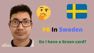 Do I have a green card, PR process in Sweden