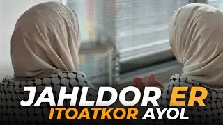 Jahldor er itoatkor ayol | Bo'lgan voqea