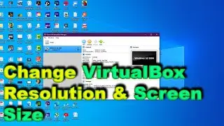 How to expand / increase VirtualBox screen size and resolution