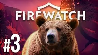 Прохождение Firewatch: #3 - Пропавшие нудистки