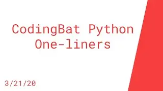 Solving CodingBat Python challenges in one line (3/21/20)