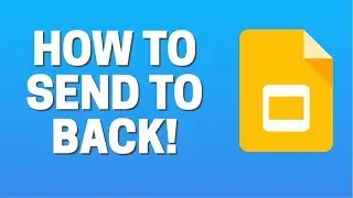 How To Send To Back In Google Slide