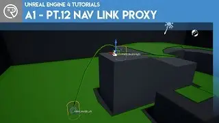 Unreal Engine 4 Tutorial - AI - Part 12 Nav Link Proxy