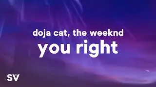 Doja Cat, The Weeknd - You Right (Lyrics)