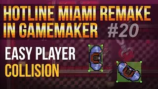 Hotline Miami Remake in GameMaker Studio #20 - Easy player collision