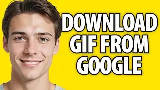 How To Download GIF From Google (2024)