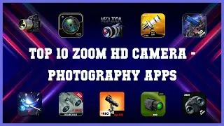 Top 10 Zoom Hd Camera Android Apps