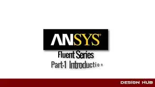 Ansys fluent series part -1 Ansys introduction