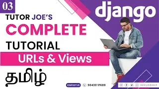 URLs and View in Python Django | Django Complete Tutorial | Django in Tamil | Tutor Joes | Part-3