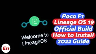 Poco F1 | Install Official Lineage OS 19 | Android 12 | Lineage OS 19.1 | Detailed 2022 Tutorial