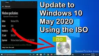 How to Safely Update to Windows 10 2004 May 2020 Update using the ISO file easily