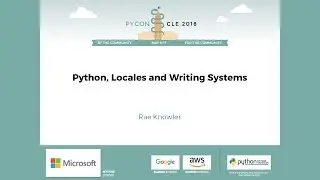 Rae Knowler - Python, Locales and Writing Systems - PyCon 2018