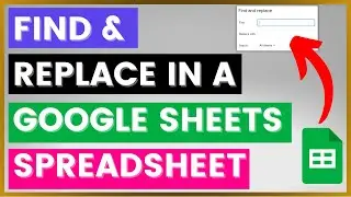 How To Use Find & Replace In Google Sheets Spreadsheet? [in 2024]