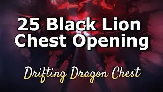 25 Black Lion Chest Opening - Drifting Dragon Chest - Guild Wars 2