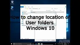 How to change location of User folders Windows 10