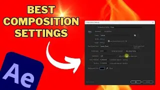 Best COMPOSITION Settings For AFTER EFFECTS