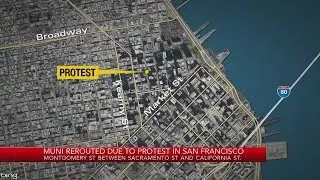 SF Muni rerouted due to protesters calling for Netanyahus arrest