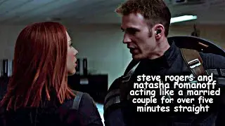 steve rogers and natasha romanoff acting like a married couple for over 5 minutes straight