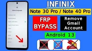 Infinix Note 30 Pro / Note 40 Pro Frp Bypass Without Pc (X678b/X6850) Google Account Bypass 2024
