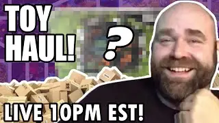 WEEKLY TOY HAUL!!! LIVE 10PM EST
