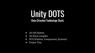 Unity DOTS (Data-Oriented Technology Stack) overview