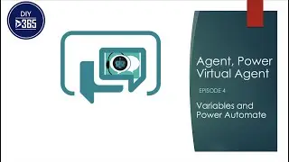 Agent, Power Virtual Agent - Episode 4: Variables and Power Automate