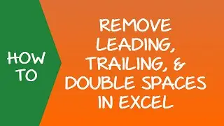 How to Remove Leading and Trailing Spaces in Excel