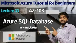 Azure SQL Database Services-Hindi/Urdu | AZ-103 Lectures | Microsoft azure tutorial for beginners