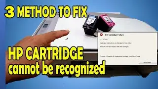 HOW TO REPAIR HP PRINTER INK CARTRIDGE FAILURE | HP CARTRIDGE CANNOT BE RECOGNIZED