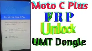 how to moto c1+ frp umt Motorola Moto/C plus XT1721/FRP Unlock / UMT MTK Tool 