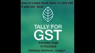 How to Create Display or Alter Stock Items  in Tally ERP 9 with GST  2018