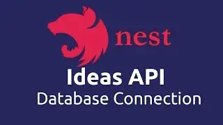 Ideas App - NestJS API 02 Database Connection