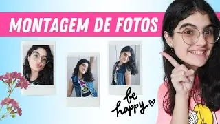 COMO FAZER UMA MONTAGEM DE FOTOS! DE FORMA FÁCIL E RÁPIDA !