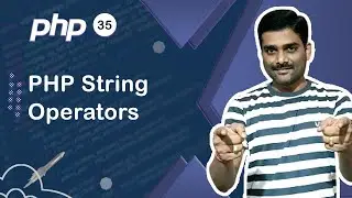 PHP String Operators - PHP Tutorial 35