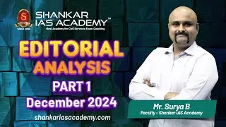 UPSC Editorial Analysis Monthly Marathon - Part 1  - December 2024 by MR. Surya BH