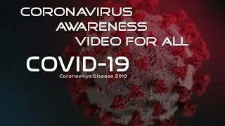 Awareness video of COVID 19  bangla | COVID 19 সম্পর্কে সচেতনতামূলক ভিডিও