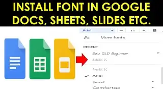 Install Fonts in Google Docs | How to Add a Font to Google Docs, Slides, Sheets | New Fonts in Docs