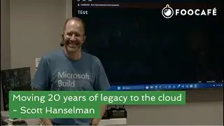 Moving 20 years of legacy to the cloud - Scott Hanselman