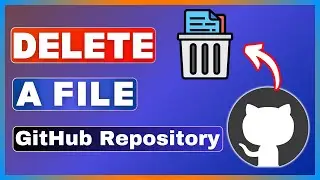 How To Delete A File In GitHub Repository | Remove Files From GitHub Repository