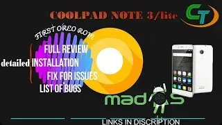 MAD Oreo rom for coolpad note 3/lite - Detailed review, Installation, Bugs and fix for t