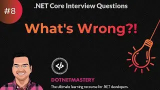 What's Wrong  -  .NET Practical Interview Question #8