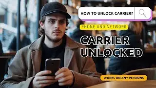 Unlock Carrier Lock on Any Phone and Network (WORKS EVERYTIME)