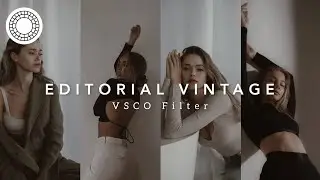 Editorial Vintage VSCO Filter | VSCO photo editing tutorial 2022