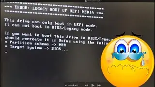 ⛔️ ERROR: Legacy boot of UEFI Media  ✅ - при установки Windows